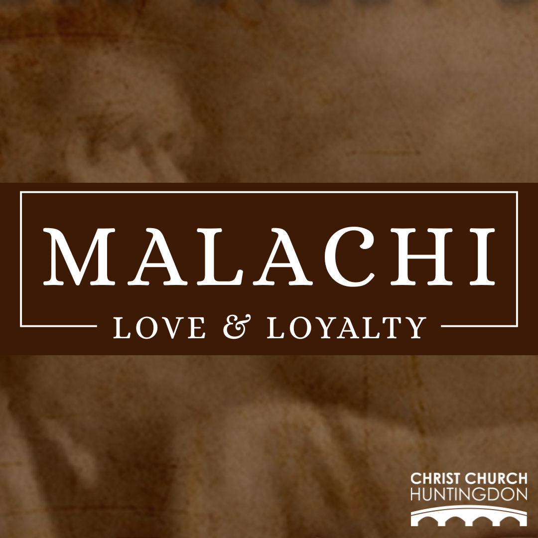 Malachi - Love and Loyalty